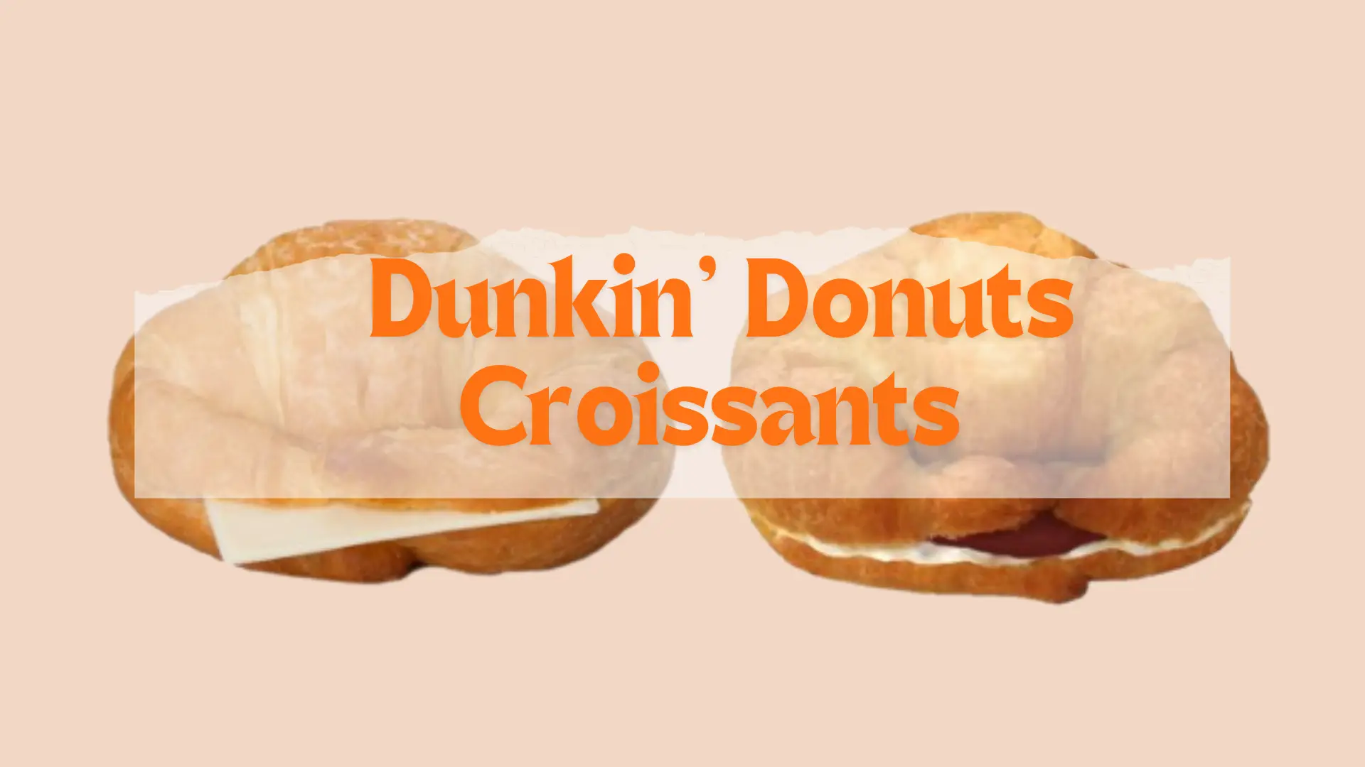 Dunkin' Donuts Croissants Menu Prices Philippines | 2025 1 Dunkin' Donuts Croissants Featured image