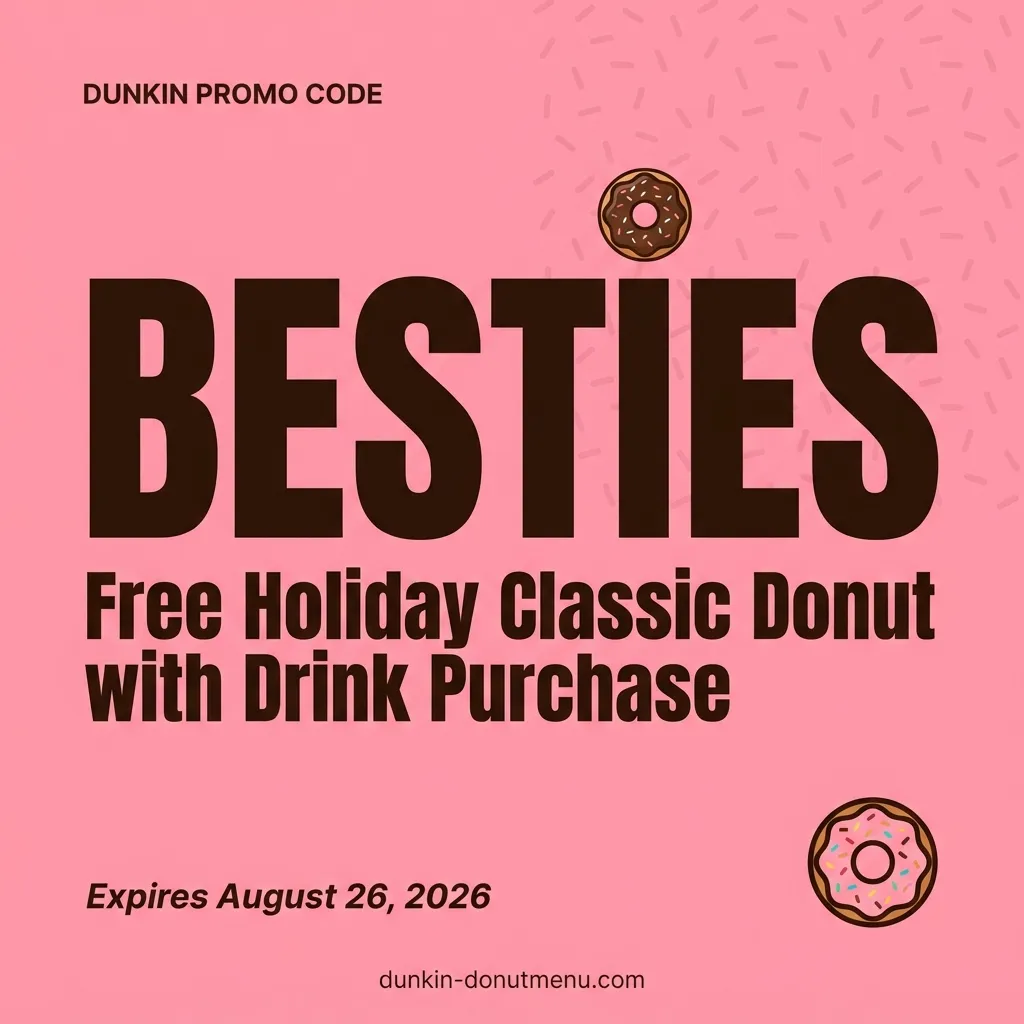 Dunkin promo code BESTIES for free holiday classic donut with drink purchase