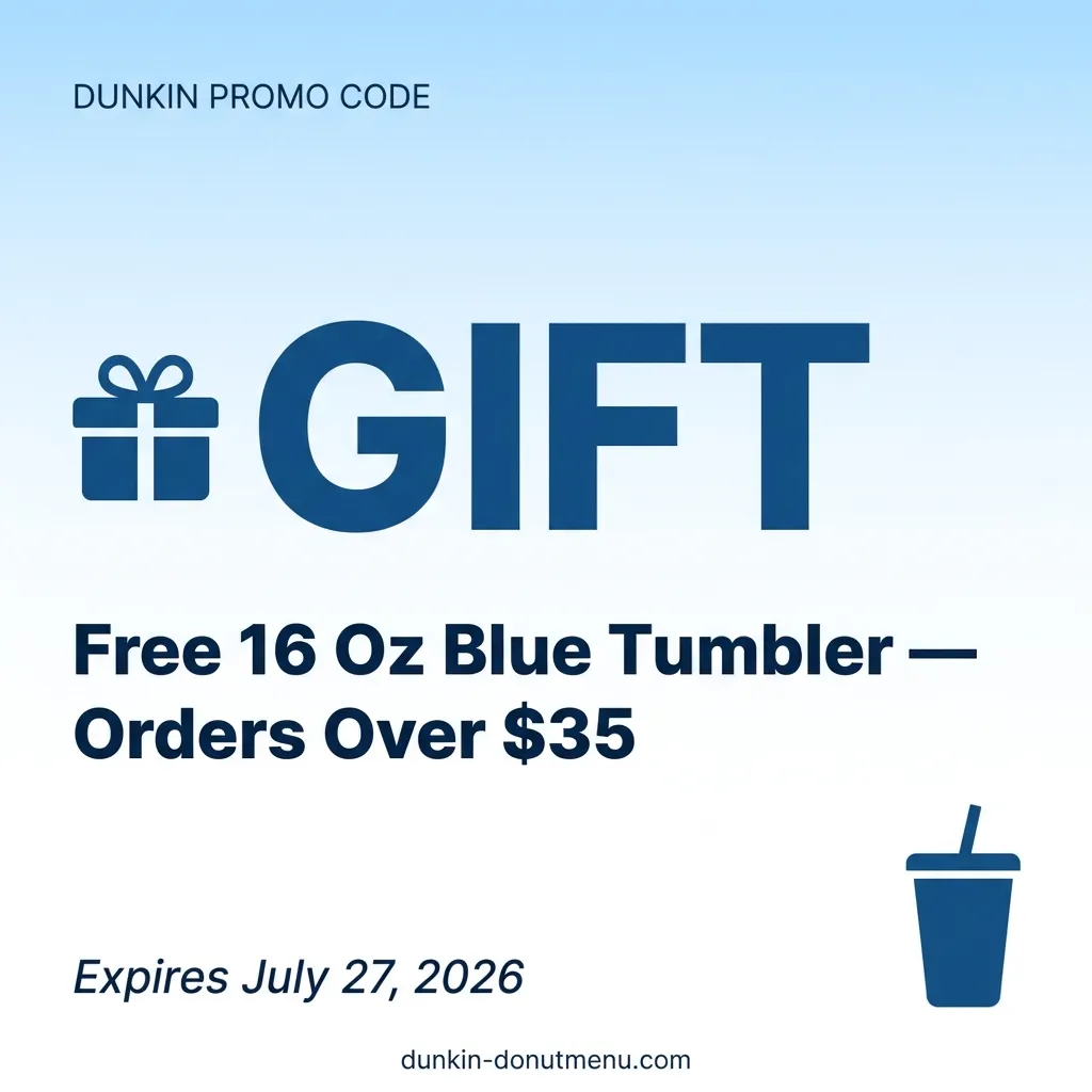 Dunkin promo code GIFT for free 16 oz blue tumbler on orders over 35 dollars