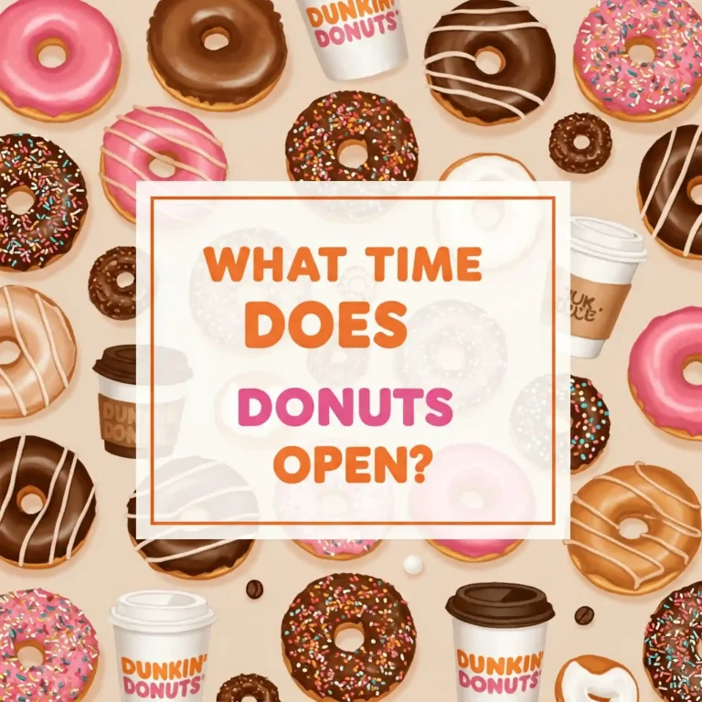 what time does Dunkin' Donuts open
